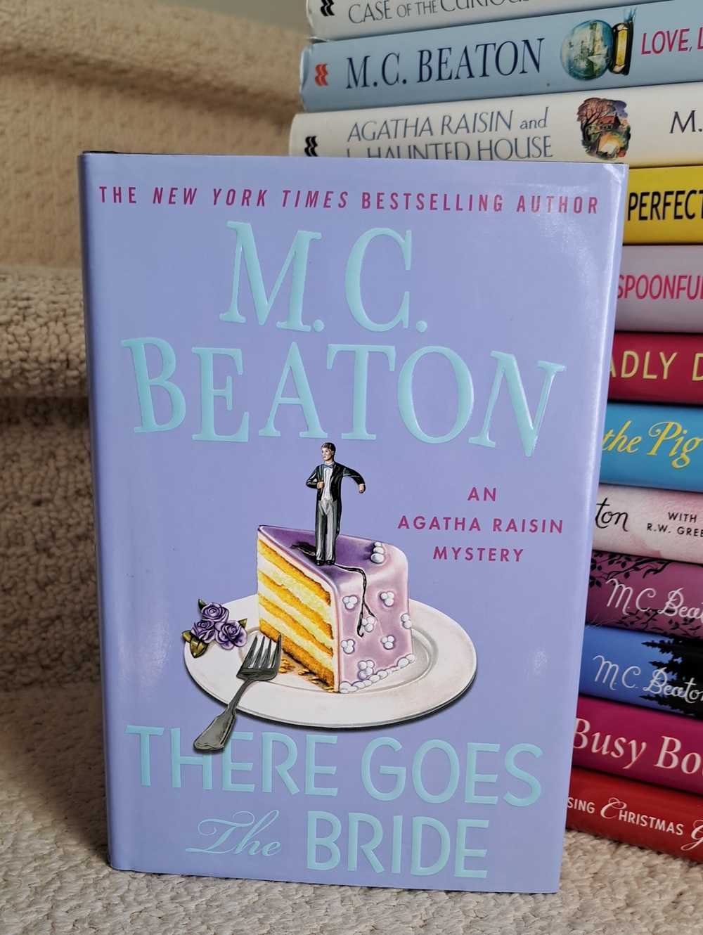 M.C. BEATON There Goes The Bride An Agatha Raisin Mystery Novel.
